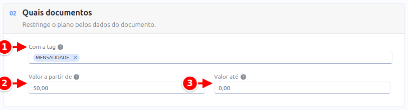 Bloco Quais documentos com os campos Com a tag, Valor a partir de e Valor até numerados de 1 a 3